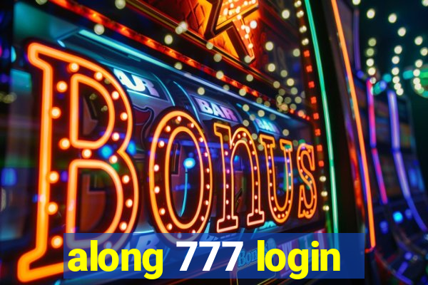 along 777 login